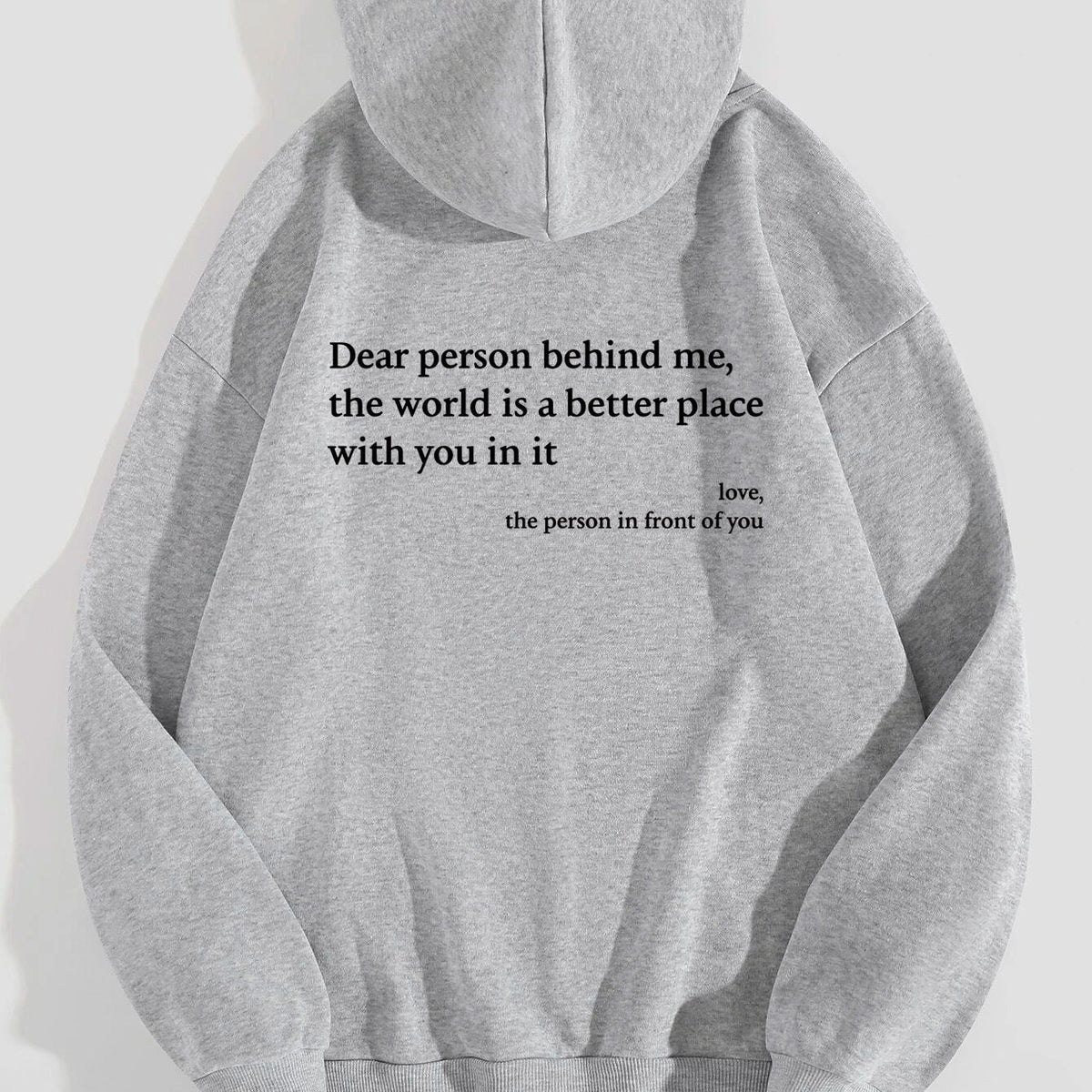 Dear Person Behind Me,the World Is A Better Place,with You In It,love,the Person In Front Of You,Women's Plush Letter Printed Kangaroo Pocket Drawstring Printed Hoodie Unisex Trendy Hoodies