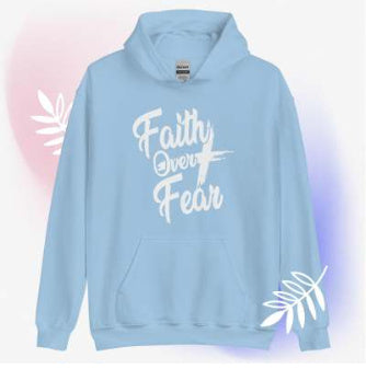 Christian Faith Fear Hoodie