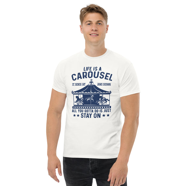 Life is a carousel Motivational Tee